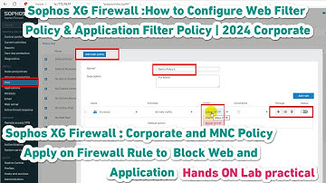 Sophos XG Firewall: Webfilterbeleid en toepassingsfilterbeleid configureren | 2024 Corporate