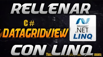 Cómo RELLENAR un DataGridView con LinQ en Visual C# Conectado a SQL Server