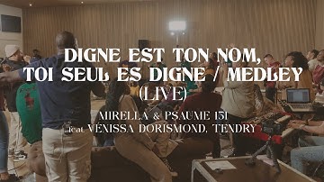 Thumbnail of Digne est Ton nom (Medley live) - Mirella & Psaume 151, Vénissa Dorismond, Tendry (Clip officiel)