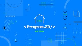 Proyecto Final (Parte 1/4)- Program.AR en Casa