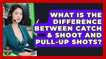 What Is The Difference Between Catch & Shoot And Pull-up Shots? - Basketball Stats Central