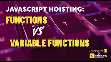 JavaScript Hoisting: Functions vs Variable Functions