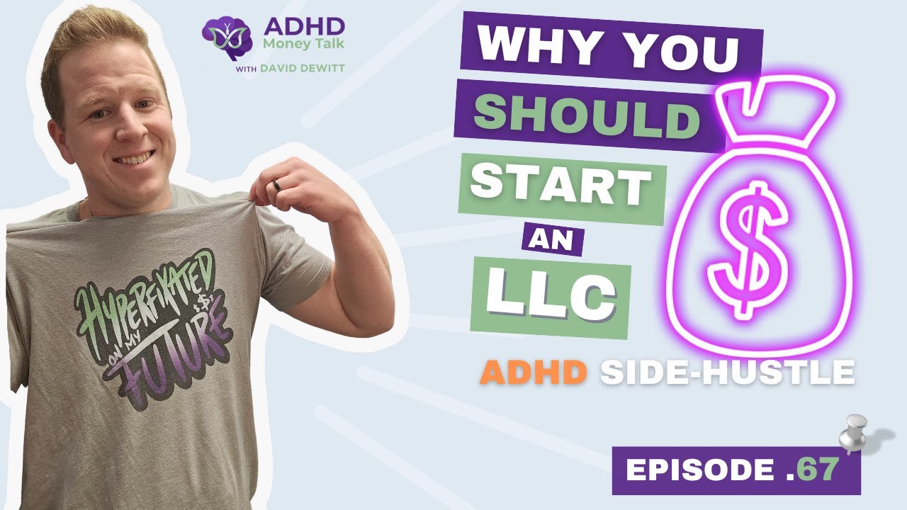 Start an LLC and Make Your ADHD Hyperfocus Your Business!