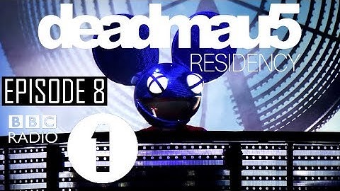 Episode 8 [REZZ Guest Mix] | deadmau5 - BBC Radio 1 Residency (August 3rd, 2017)