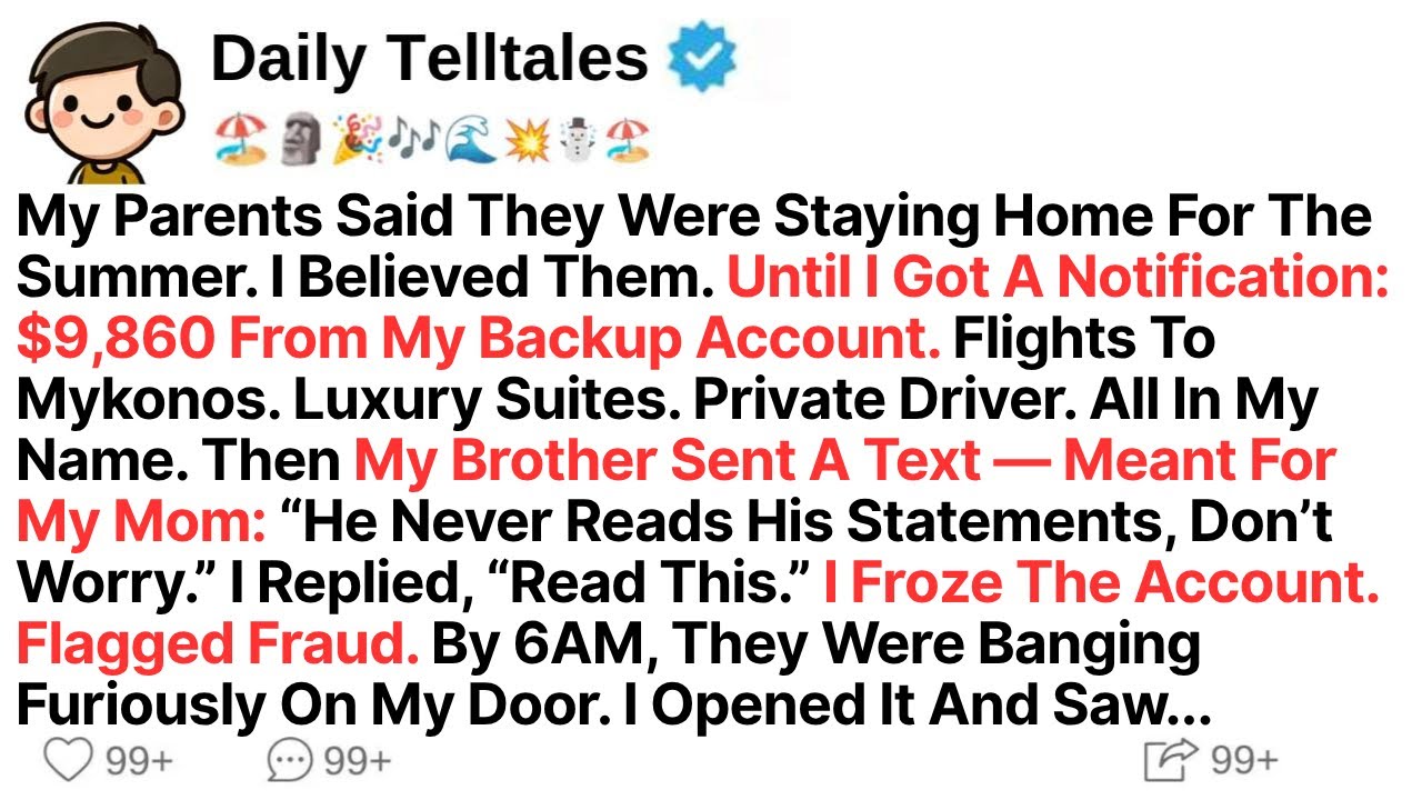 My Parents Said They Were Staying Home For The Summer. I Believed Them. Until I Got A Notification..