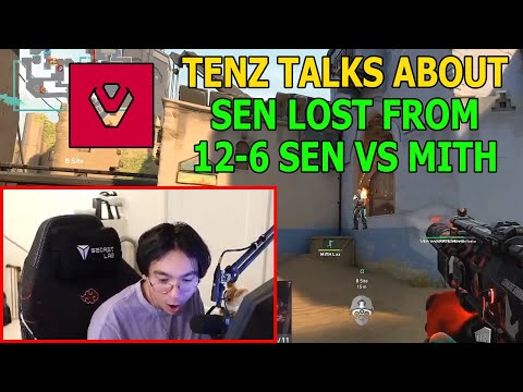 Tenz Reacts to Sentinels lost From 12-6 - Epic Comeback From Made in Thailand - SEN vs MITH