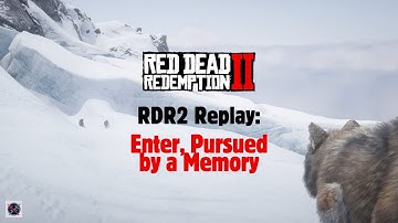 RDR2 Replay: Chapter 1 Mission 2 - Enter, Pursued by a Memory
