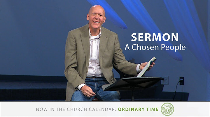 Sermon | A Chosen People | Season of Ordinary Time | 6.14.20