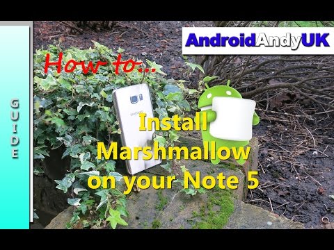 How To Flash Marshmallow on Your Samsung Galaxy Note 5 (N920C)