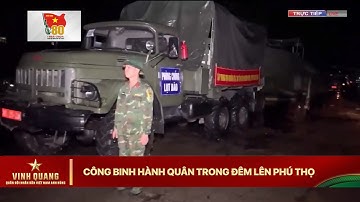 Vụ sập cầu Phong Châu: Lực lượng Công binh tinh nhuệ hành quân trong đêm lên Phú Thọ | VTV24