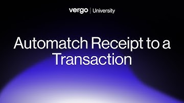 Automatch Receipt to a Transaction - Vergo Tutorial