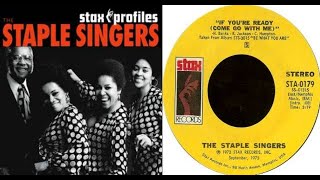 ISRAELITES:The Staple Singers - If You&#39;re Ready {Come Go With Me}