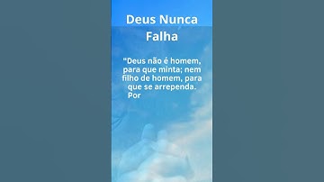 Deus nunca falha #fe #paz #mensagem #gratidão #amor #esperança #motivacional #reflexão #deus #jesus
