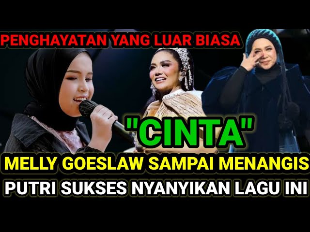 SUNGGUH MEMUKAU‼️PUTRI ARIANI TAMPIL DI ATAS PANGGUNG NYANYIKAN LAGU CINTA DARI MELLY GOESLAW class=