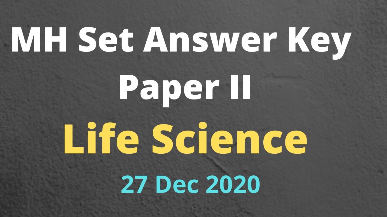 MH Set answer key Paper II  2020 | LIfe Sciences Part 1|  SET exam answer key |