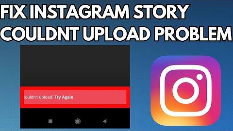 How to Fix Instagram Story Couldn