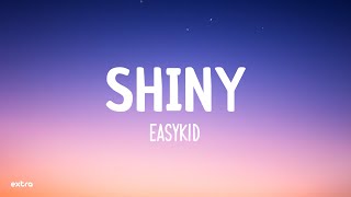 Shiny - Easykid Letralyrics