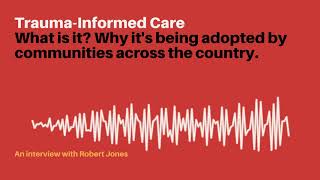 Trauma-Informed Care What is it Why police departments and schools are quickly adopting