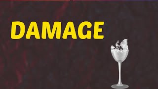 What Does DAMAGED Means || Meanings And Definitions With Example in ENGLISH