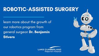 Robotics-Assisted General Surgery with Dr. Benjamin Stivers