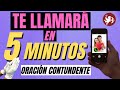 Haz esta oración para que TE LLAME EN 5 MINUTOS 💘(MUY FUERTE)💘