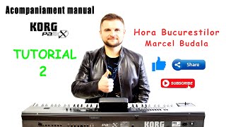 Hora Bucurestilor(M. Budala) -  Cover + Tutorial -  Acompaniament manual KORG PA3X