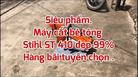 Máy cắt cọc bê tông , máy cắt bê tông cầm tay . Máy cắt cọc ly tâm , máy cắt bê tông stihl ts 410