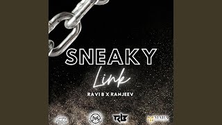 Sneaky Link - Ravi B & Ranjeev