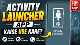 Activity Launcher App Kaise Use Kare? 🚀 Hidden Features Unlock Kare | Step-by-step screenshot 3