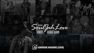 Seh Calaz - Kunyangwe Mukadaro (Soul Jah Love Tribute)Reggae Album 2021 Zimdancehall