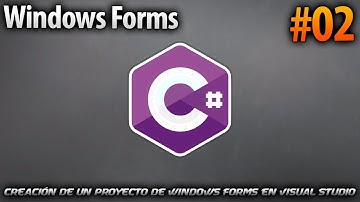 Creación de un proyecto de Windows Forms en Visual Studio | Desarrollo en C Sharp (C#) #2
