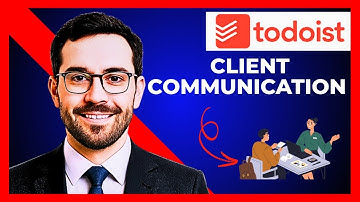 How To Use TODOIST For Client Communication (Complete 2025 Guide)