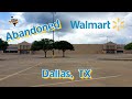 Abandoned Walmart - Dallas, TX
