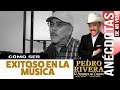 ¿Cómo LOGRAR EL EXITO en la MÚSICA? | Anécdotas | Pedro Rivera