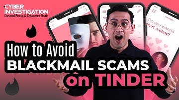 How to Avoid Cyber Blackmail Scam on Tinder