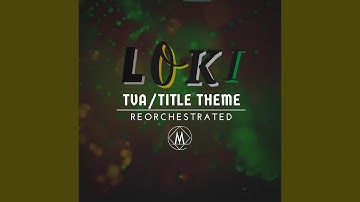 Loki Title Theme/TVA (From "Loki")