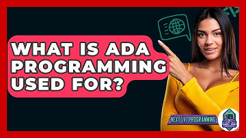 What Is Ada Programming Used For? - Next LVL Programming
