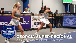 Clemson vs. Southeastern University (Semifinals)  DUPR Collegiate Pickleball Georgia Super Regional