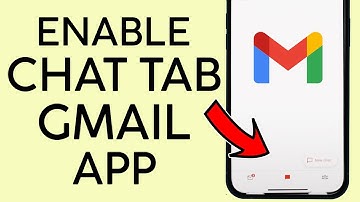 How to Enable Chat Tab on Gmail App 2022