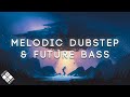 Epic melodic dubstep  future bass collection 2024 ft seven lions mitis nurko  friends