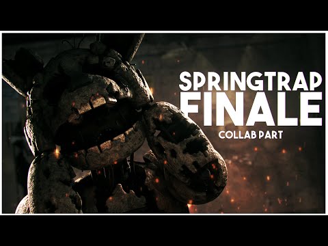 SFM - FNaF ► Springtrap Finale | Collab Part for Fuzman