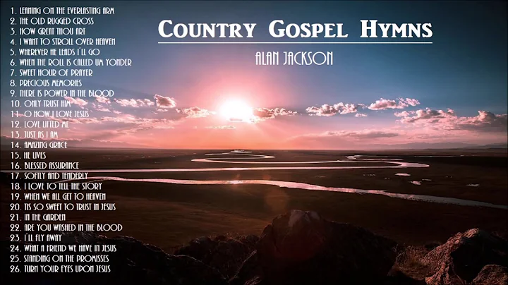 "Beautiful & Uplifting Gospel Hymns -AlanJackson- ...
