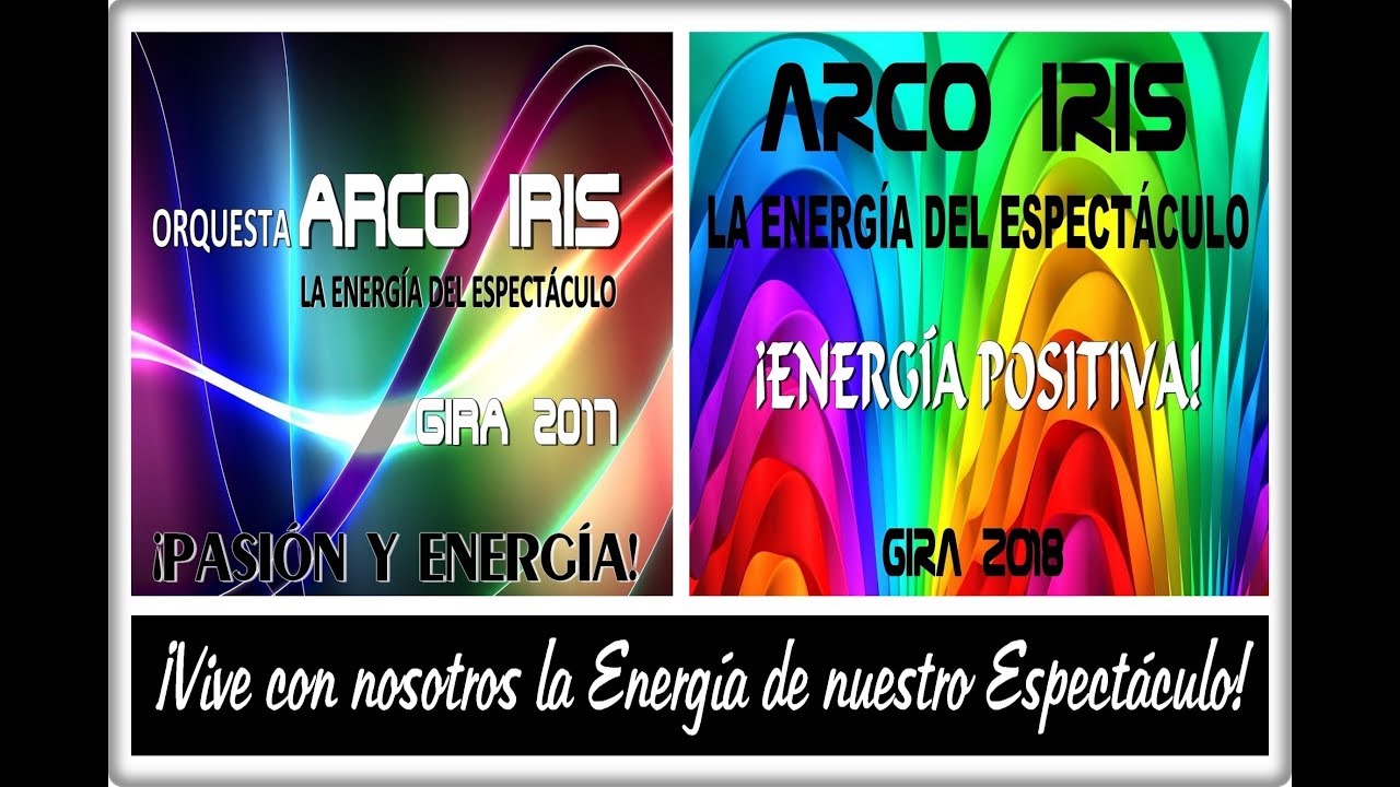 Orquesta Arco Iris: Próxima Gira 2018 * ¡ENERGÍA POSITIVA!