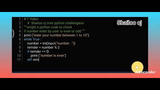 #2Mini mini python challenge of even and odd numbers by - shailoo cj 5:30