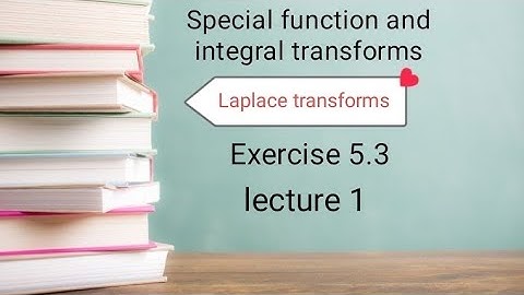 Laplace transforms Ex 5.3 Ba/ Bsc 4th semester ( special function and integral transforms )