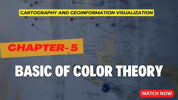 Basic of Color Theory  || CHAPTER 5 || CARTOGRAPHY AND GEOINFORMATION VISUALIZATION ||  6th sem