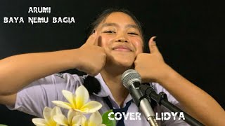 Baya Nemu bagia ARUMI cover by Lidya