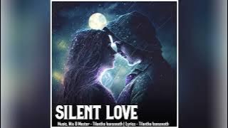 Silent Love - Tilantha hansanath
