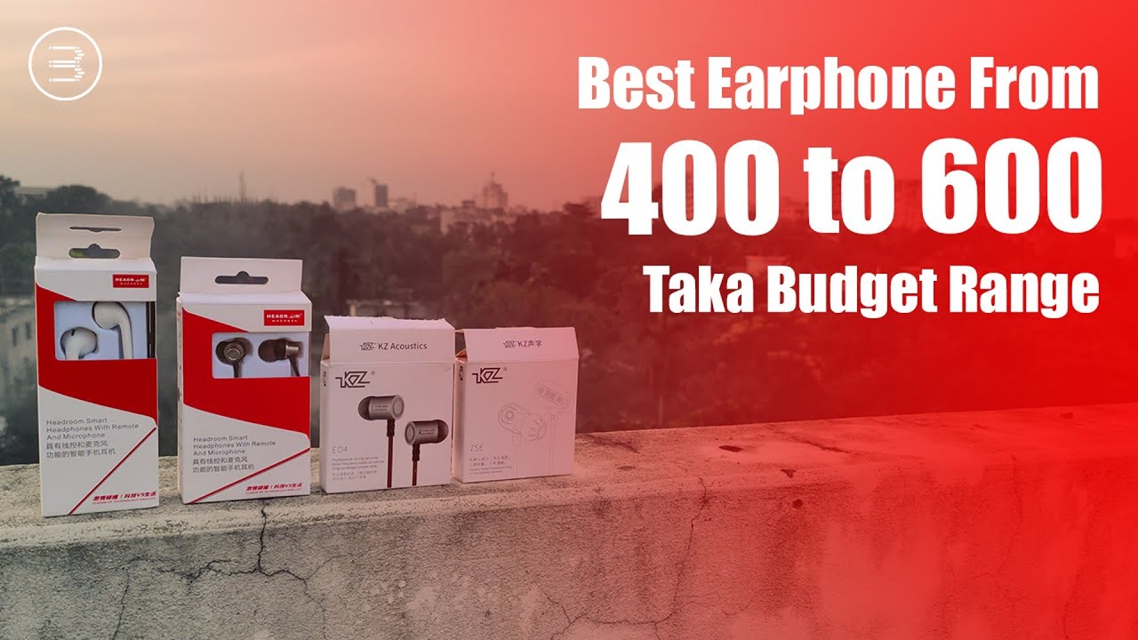 Best earphone under 500 taka in bangla 