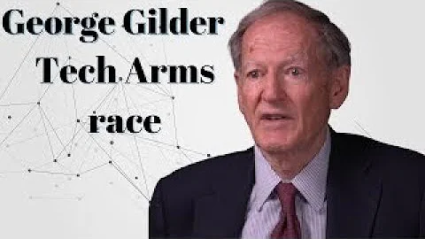 George Gilder on the Tech Arms Race